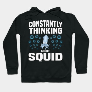 Squid Thinking Funny & humor Squids Cute & Cool Art Design Lovers Hoodie